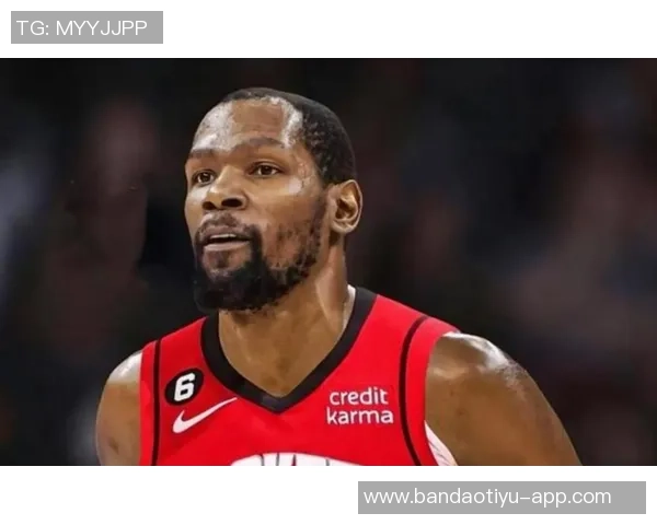 杜兰特第四节表现低迷未能得分球队遭遇失利令人失望